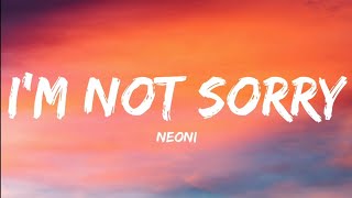 Neoni- I'm Not Sorry (Lyrics Video)