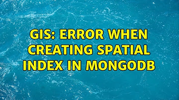 GIS: Error when creating spatial index in MongoDB (2 Solutions!!)