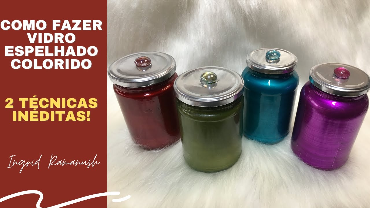 COMO FAZER VIDRO ESPELHADO COLORIDO - DUAS TÉCNICAS INÉDITAS!