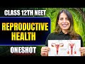 REPRODUCTIVE HEALTH in ONE SHOT | All Concept & PYQ | Basics to Advanced | Class 12 NEET