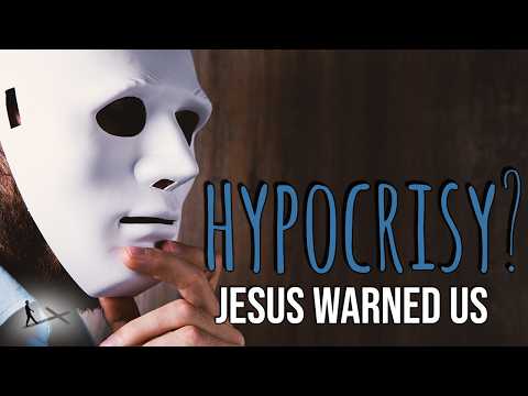 3 Signs of Hypocrisy Jesus Warned Us About