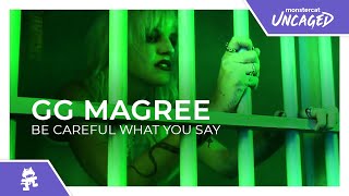 GG Magree - Be Careful What You Say [Monstercat Official Music Video]