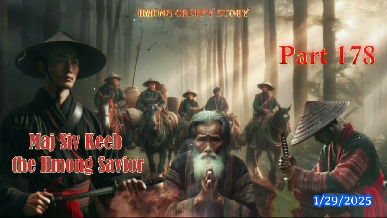 Maj Siv Keeb the Hmong Savior (Part 178) 1/29/2025