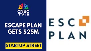 Escape Plan Bags $25 M In Series A | Startup Street