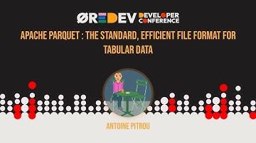 Antoine Pitrou - Apache Parquet : the standard, efficient file format for tabular data