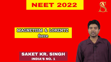 MAGNETISM & LORENTZ force for NEET || Lecture By Saket kumar singh