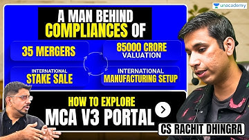 HOW TO EXPLORE MCA 21 v3 PORTAL | CS RACHIT DHINGRA ✨ | LIVE WITH UNACADEMY