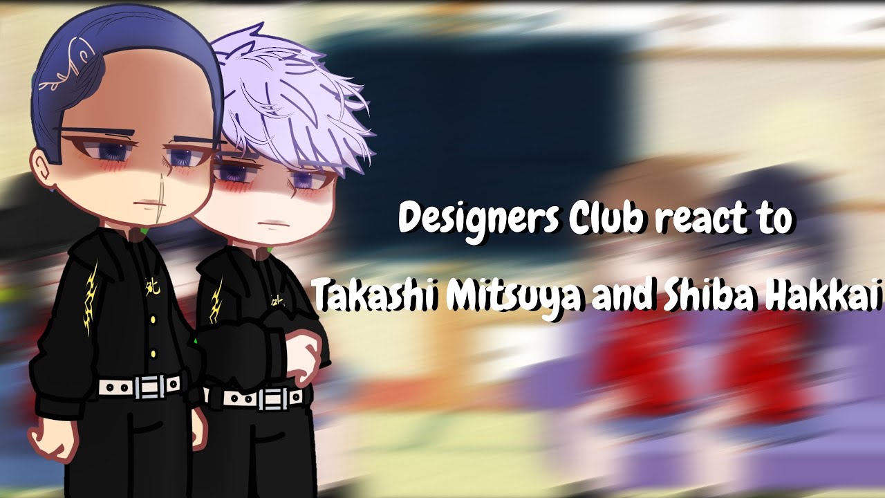 /Designers Club react to Takashi Mitsuya and Shiba Hakkai/Tokyo revengers react/Eng|Rus/Sorry, short