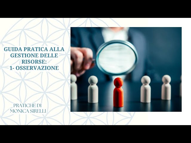 GUIDA PRATICA ALLA GESTIONE DELLE RISORSE : OSSERVAZIONE