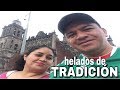 CIUDAD DE MÉXICO : HELADOS DE TRADICIÓN