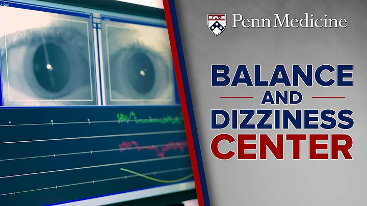 Balance and Dizziness Problems Addressed at Penn Medicine - DayDayNews