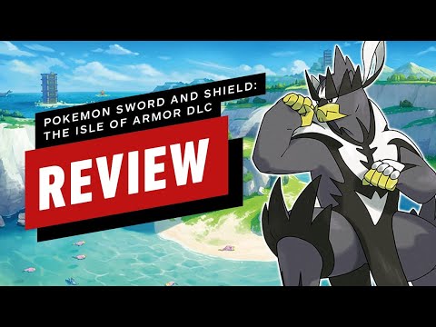 Pokémon Sword and Shield: The Isle of Armor DLC Review - IGN