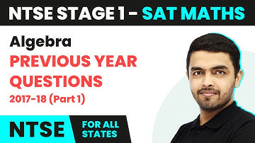 NTSE SAT (Stage 1) Maths | Algebra - Previous Year Questions (2017-18)