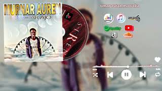 Murnar Auren Muctar Ajo Umar Autan Mawaka Audio Official 2025