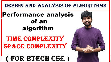 performance analysis of an algorithm | time complexity and space complexity | Daa | ns lectures