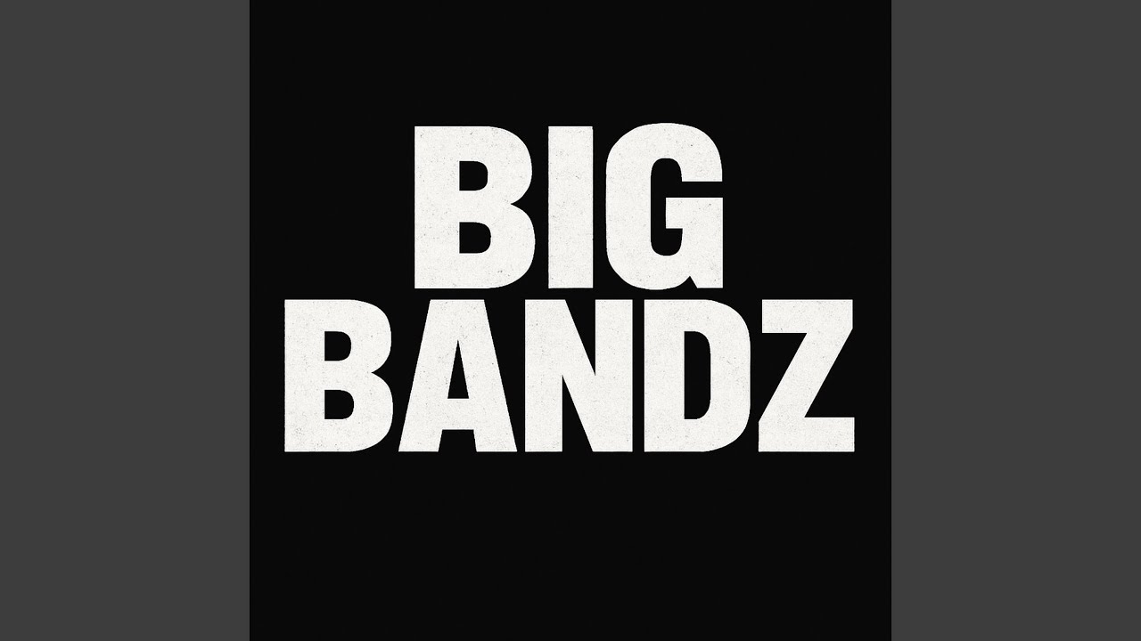 Big Bandz