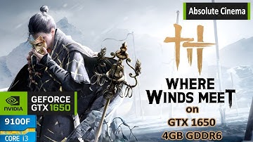 Where Winds Meet on GTX 1650 - i3 9100F | Is This GPU Still Alive ?