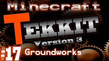 Minecraft Tekkit Part 17 - Groundwork