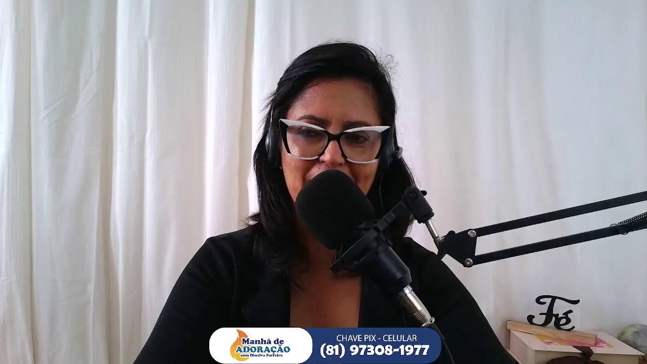 PROGRAMA MANHÃ DE ADORAÇÃO COM DINALVA FERREIRA
