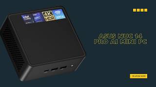 Ultimate Mini PC – ASUS NUC 14 Pro AI Mini PC Review