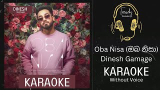Oba Nisa ඔබ නිසා   Dinesh Gamage Karaoke TK