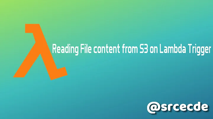 AWS: Reading File content from S3 on Lambda Trigger