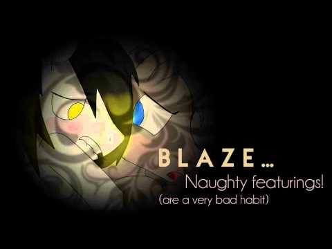 Blaze - Naughty Featurings! (are a very bad habit) - Blaze - Naughty Featurings! (are a very bad habit)
