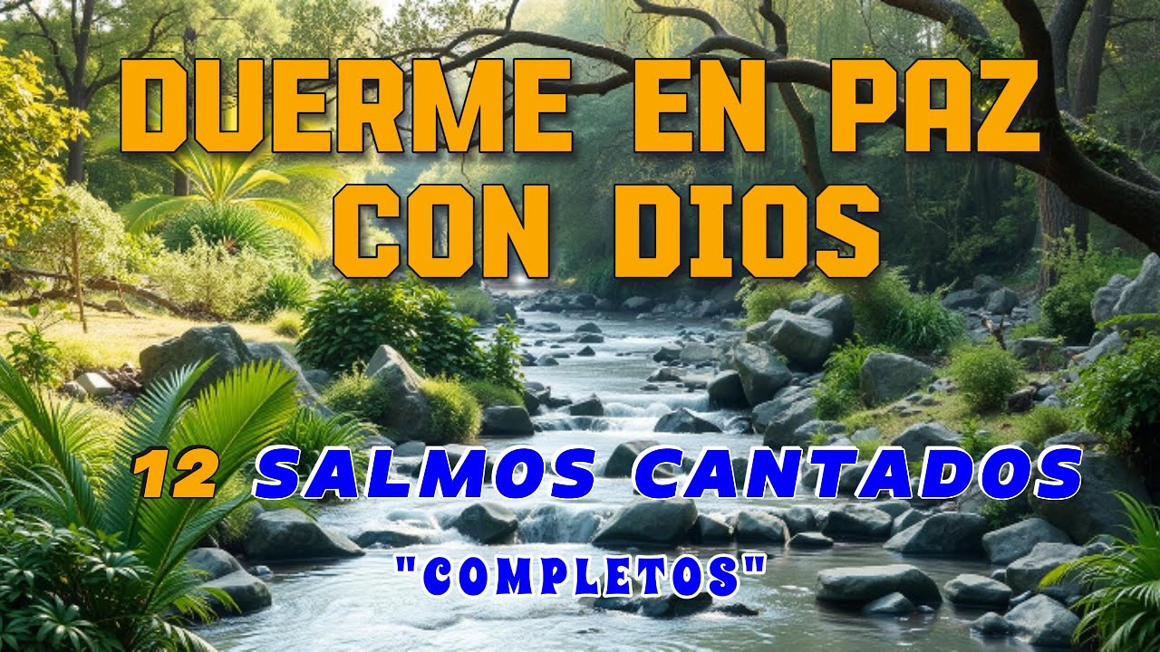 👉 “Duerme en paz con Dios | 12 Salmos Completos cantados para descansar ...