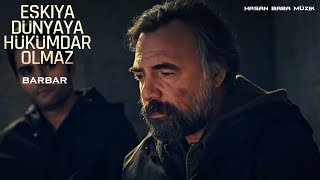 Eşkıya Dünyaya Hükümdar Olmaz Müzikleri-  Barbar(6.Sezon)