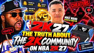 he TRUTH About the 2K Community on NBA 2K27…