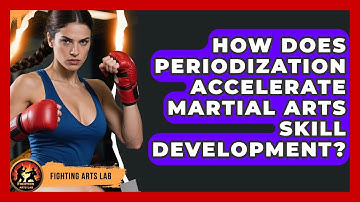 How Does Periodization Accelerate Martial Arts Skill Development? - Fighting Arts Lab