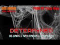 Og dark x kay maera x xavag333determined prod by trizzy haze