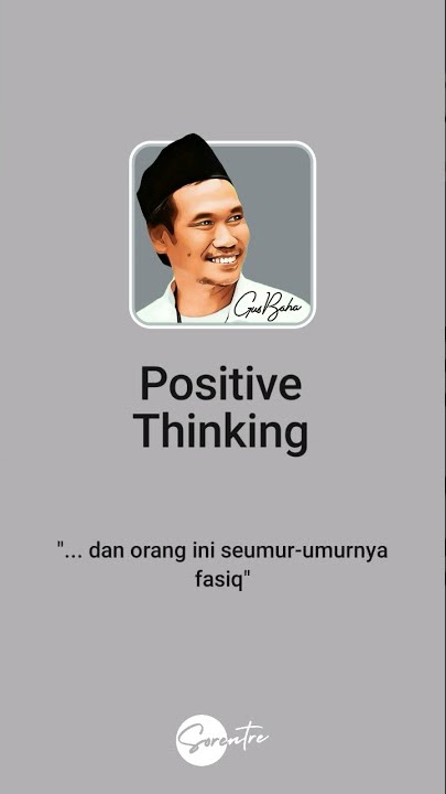 Positive Thinking - Gus Baha