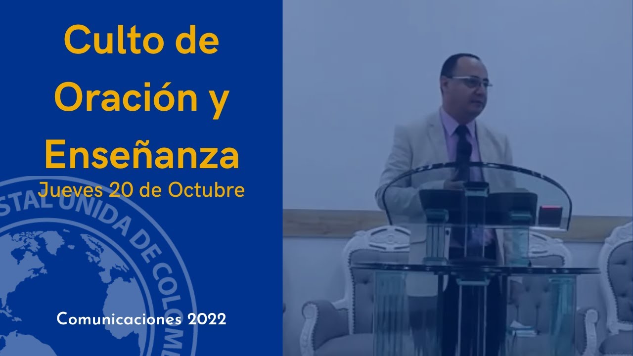 Culto de Oración y Enseñanza - Jueves 20 de Octubre 2022 - YouTube
