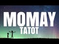 MOMAY (LYRICS) - TATOT (COVER)