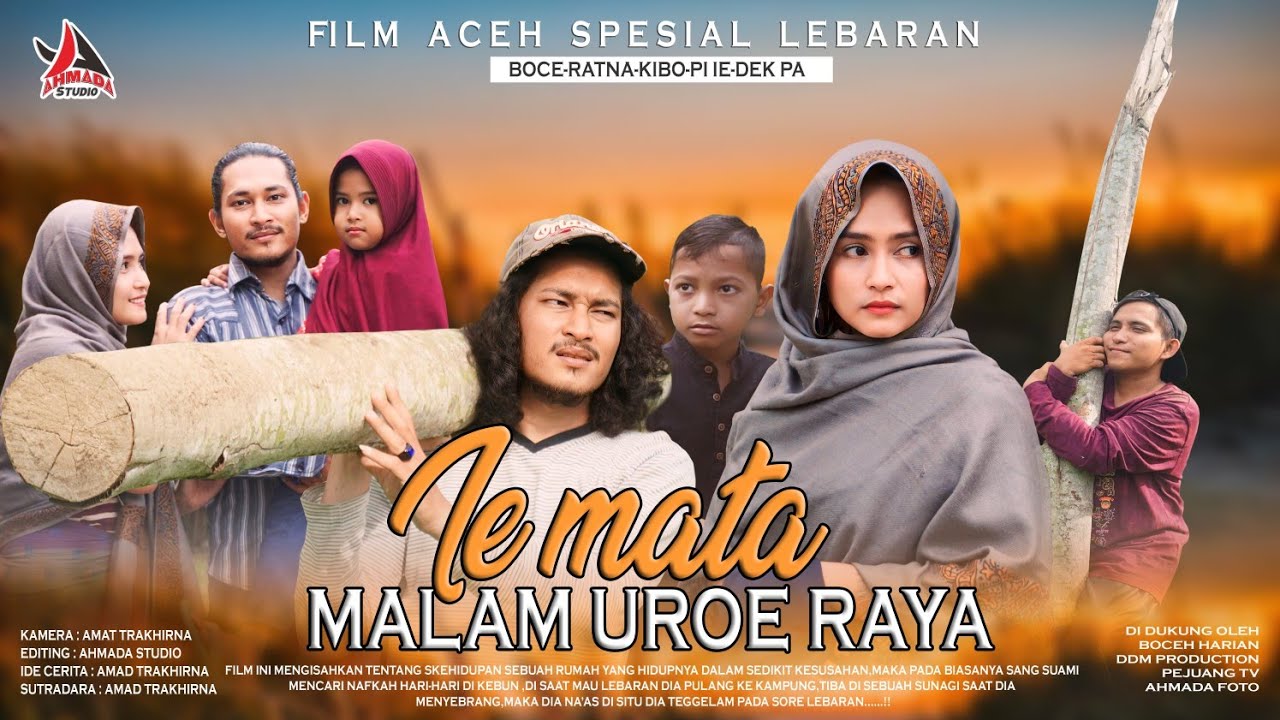 Film Aceh Spesial lebaran.IE MATA UROE RAYA.@ahmada studio