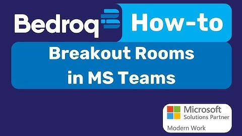 How-to: Breakout Rooms in MS Teams | Bedroq