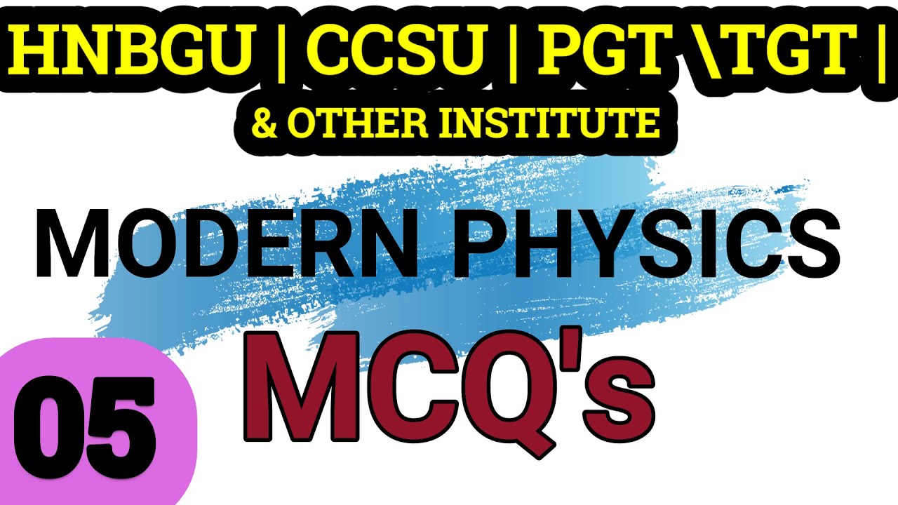 Modern Physics B.Sc. MCQ's Part 05 | Wave Particle Duality MCQ"s