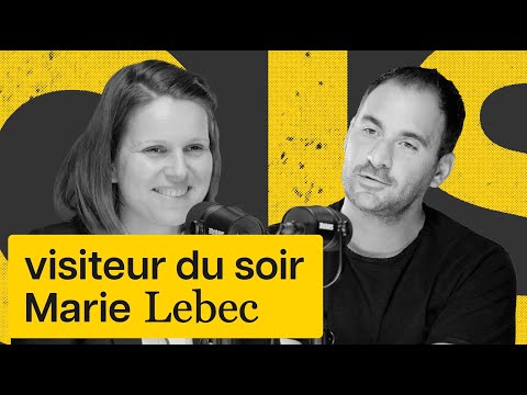 VISITEUR DU SOIR : MARIE LEBEC