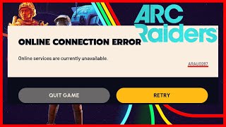 How to FIX ARC Raiders Online Connection Error ARAU0287 | ARC Raiders Error ARAU0137