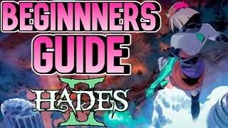 The Definitive Hades 2 BEGINNERS Guide.