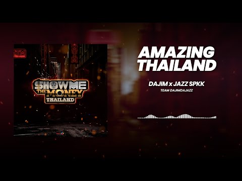 Amazing Thailand - DAJIM x JAZZ SPKK (Audio) | SHOW ME THE MONEY THAILAND