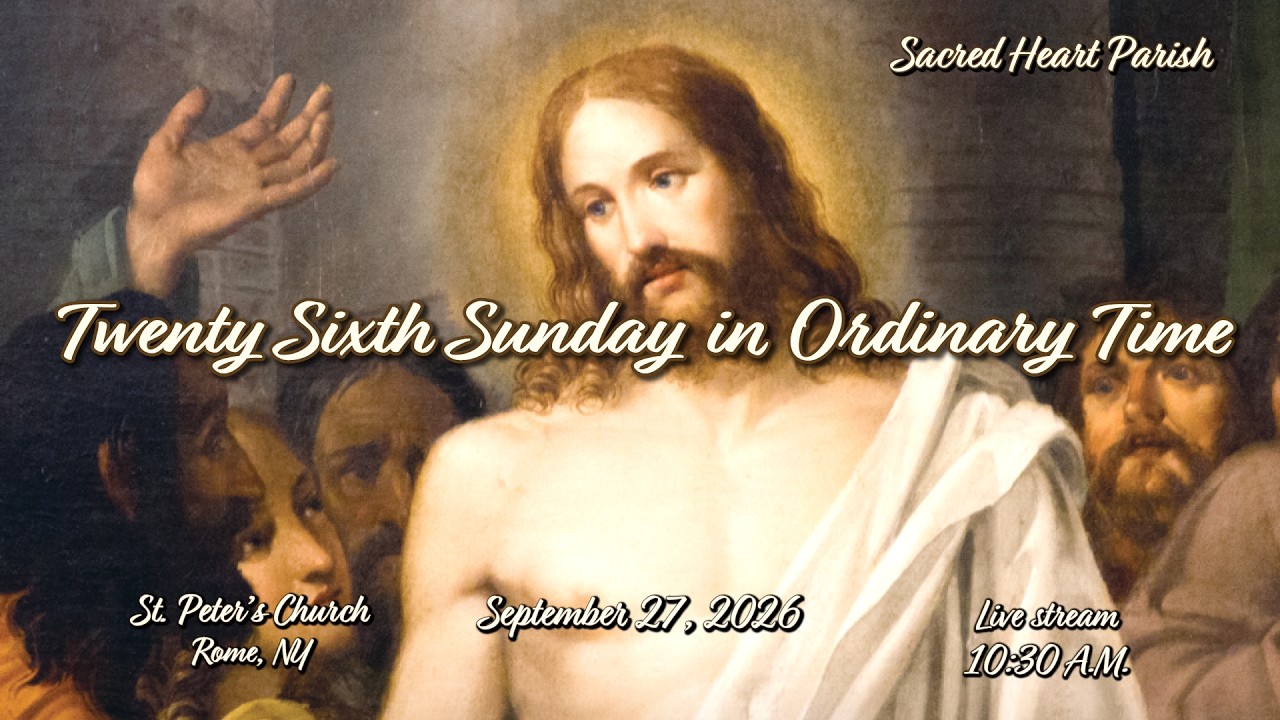 TWENTY SIXTH SUNDAY IN ORDINARY TIME MASS AT ST PETERS CHURCH