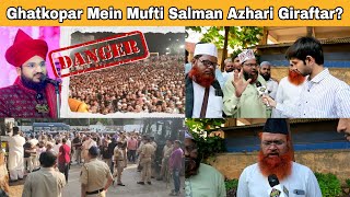 घाटकोपर में Mufti Salman Azhari को क्या ATS ने किया गिरफ्तार?. | MUMBAI TV |