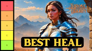Throne and Liberty BEST HEAL CLASSES - Tier List Beginners Guide