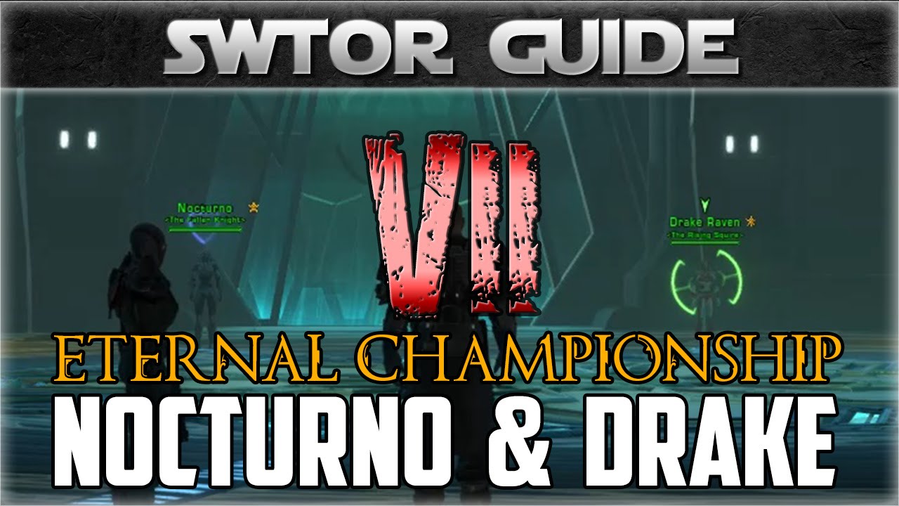 SWTOR Eternal Championship Guide: NOCTURNO and DRAKE (7th Boss)