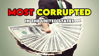 America's 10 Most Corrupt States by 2024