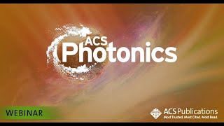 ACS Photontics Webinar Series - July 2020