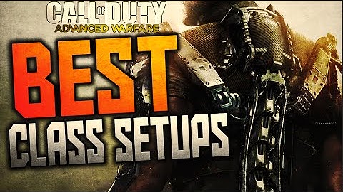 COD Advanced Warfare - BEST CLASS SETUPS!