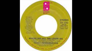 Teddy Pendergrass - where did all the lovin go - Raresoulie